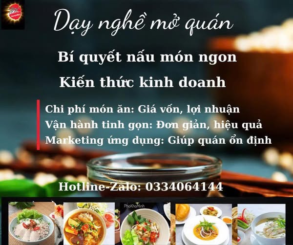 Có thể là hình ảnh về văn bản cho biết 'อคร Dạy nghề mở quán Bí quyết nấu món ngon Kiến thức kinh doanh Chi phí món ăn: Giá vốn, lợi nhuận Vận hành tinh gọn: Đơn giản, hiệu quả Marketing ứng dụng: Giúp quán ổn định Hotline-Zalo: Hotline-Zalo:0334064144 Zalo: 0334064144'